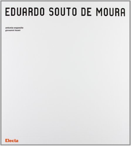 9788843598410: Eduardo Souto de Moura. Ediz. illustrata (Architetti moderni)