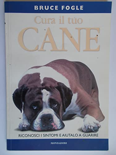 Beispielbild fr Cura il tuo cane (Illustrati. Natura e giardinaggio) zum Verkauf von medimops