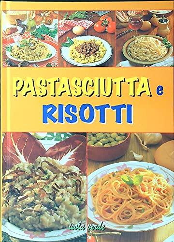 Stock image for Pastasciutta e risotti for sale by medimops