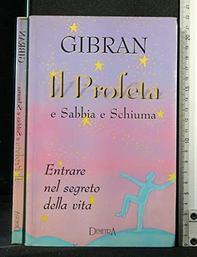 Il profeta-e Sabbia e schiuma (Italian Edition) (9788844006921) by Gibran, Kahlil