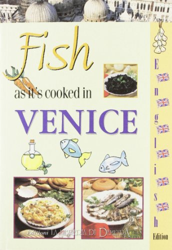 Beispielbild fr Il pesce come si cucina a Venezia. Ediz. inglese zum Verkauf von WorldofBooks