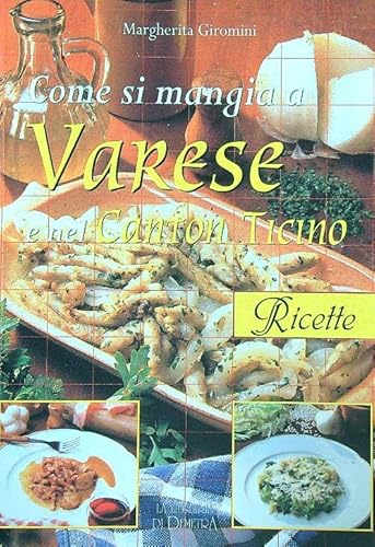 9788844009571: Come Si Mangia a Varese