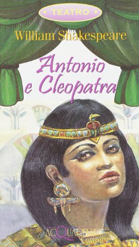 Antonio e Cleopatra - Shakespeare, William