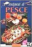 9788844010768: Antipasti di pesce (Delicatezze)