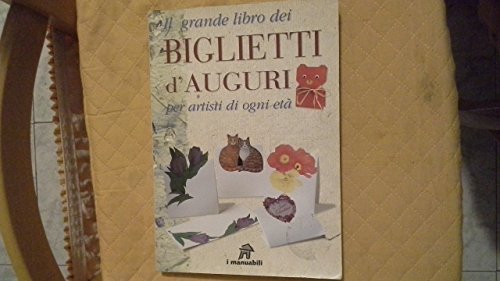 Beispielbild fr Il grande libro dei biglietti d'auguri per artisti di ogni et zum Verkauf von medimops