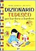 Beispielbild fr Dizionario tedesco per bambine e bambini (Scuola di inglese junior) zum Verkauf von medimops