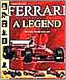 Stock image for Ferrari : A Legend for sale by MusicMagpie