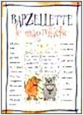 Beispielbild fr Barzellette. Le magnifiche zum Verkauf von Goldstone Books