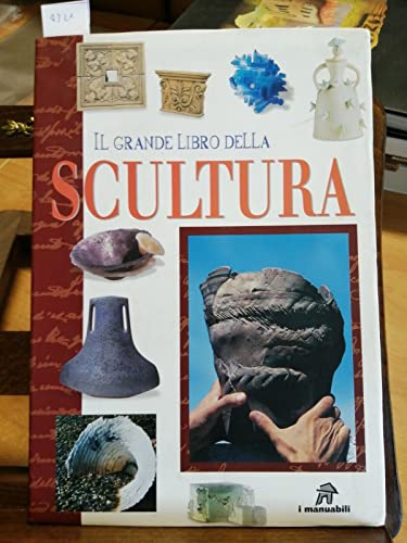Beispielbild fr Il grande libro della scultura. zum Verkauf von FIRENZELIBRI SRL