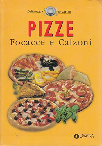 Beispielbild fr Pizze, focacce e calzoni zum Verkauf von More Than Words