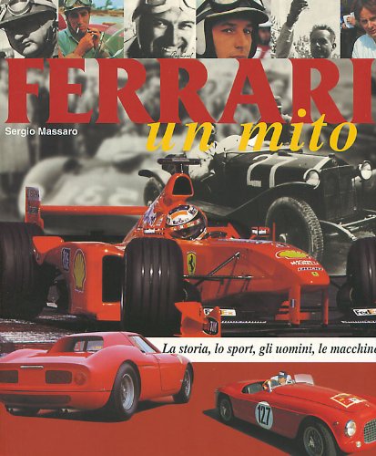 Stock image for Ferrari. Un mito for sale by WorldofBooks