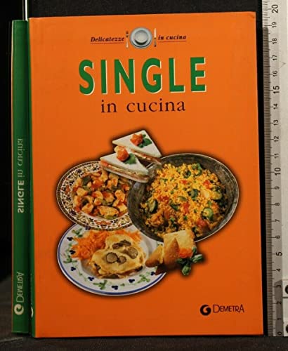 9788844025977: Single in cucina (Delicatezze)
