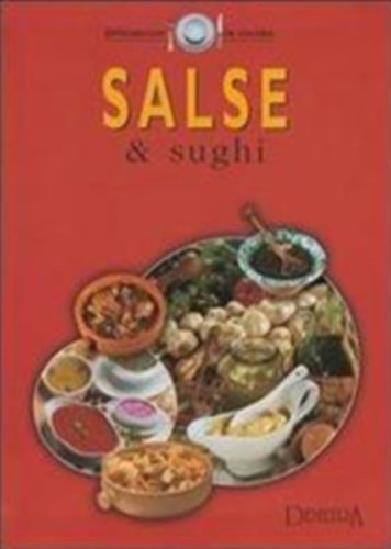 Stock image for Salse e sughi (Delicatezze) for sale by medimops
