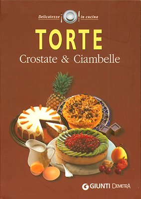 Beispielbild fr Torte. Crostate & ciambelle zum Verkauf von medimops