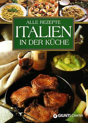 9788844026868: Alle Rezepte Italien in der Kche (Sapori d'Italia)