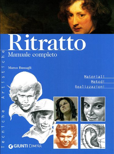 9788844027483: Ritratto. Manuale completo (Tecniche artistiche)