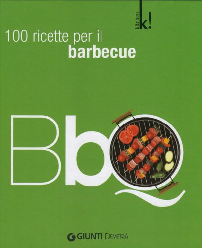 Beispielbild fr BBQ. 100 ricette per il barbeque zum Verkauf von medimops