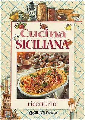 9788844030162: Cucina siciliana. Ricettario