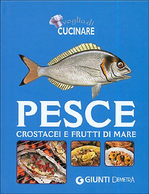 Beispielbild fr Pesce, crostacei e frutti di mare zum Verkauf von medimops