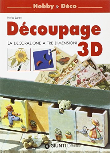 9788844031695: Dcoupage 3D. La decorazione a tre dimensioni