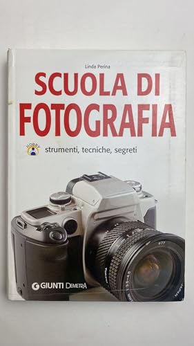 Imagen de archivo de Scuola di fotografia. Strumenti, tecniche, segreti a la venta por medimops