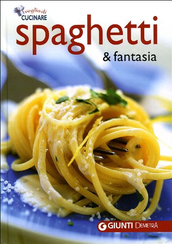 Beispielbild fr Spaghetti & fantasia zum Verkauf von Versandantiquariat Felix Mcke