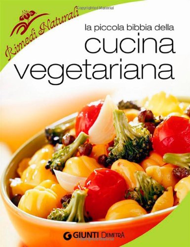 Stock image for La piccola bibbia della cucina vegetariana for sale by medimops