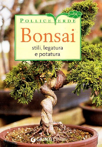 Bonsai. Stili, legature e potature - Various