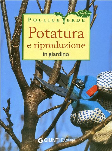 Beispielbild fr Potatura e riproduzione in giardino zum Verkauf von medimops