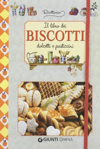 9788844035747: Il libro dei biscotti, dolcetti e pasticcini. Ediz. illustrata
