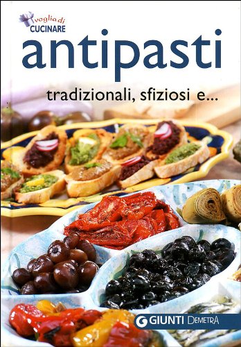 9788844036973: Antipasti tradizionali, sfiziosi e ...