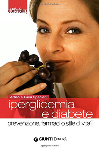Beispielbild fr Iperglicemia e diabete. Prevenzione, farmaci o stile di vita? zum Verkauf von medimops