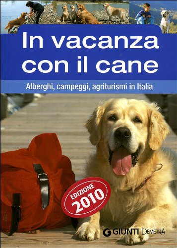 Beispielbild fr In vacanza con il cane. Alberghi, campeggi, agriturismi in Italia zum Verkauf von medimops
