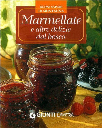 Beispielbild fr Marmellate e altre delizie dal bosco zum Verkauf von medimops