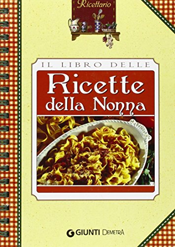 Stock image for Il libro delle ricette della nonna for sale by Irish Booksellers