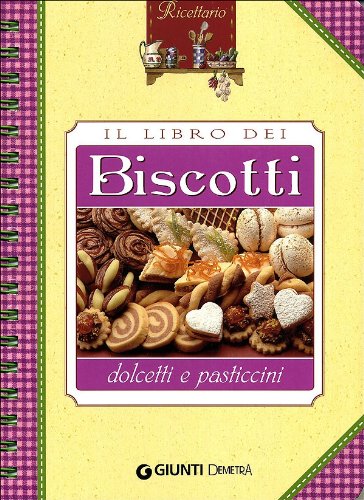 9788844038328: Il libro dei biscotti, dolcetti e pasticcini (Ricettario)