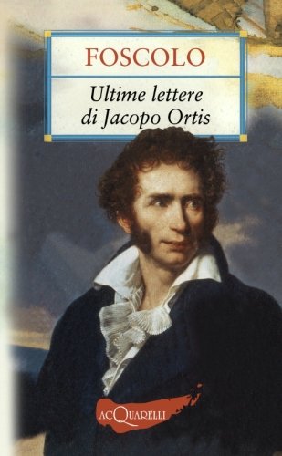 Stock image for Ultime lettere di Jacopo Ortis for sale by medimops