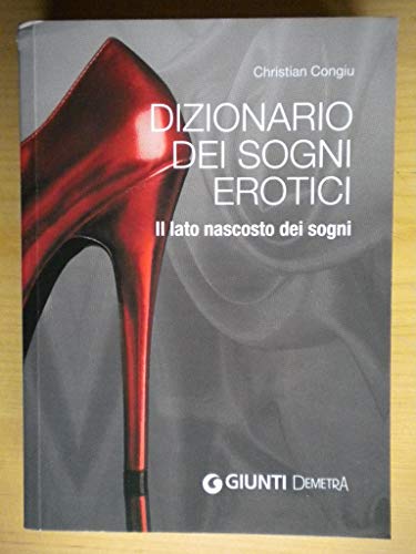Stock image for Dizionario Dei Sogni Erotici Congiu, Christian and Franchini, M. for sale by Librisline