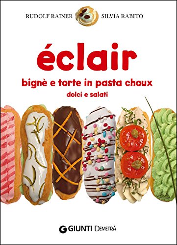 Beispielbild fr clair. Bign e torte di pasta choux dolci e salati zum Verkauf von libreriauniversitaria.it