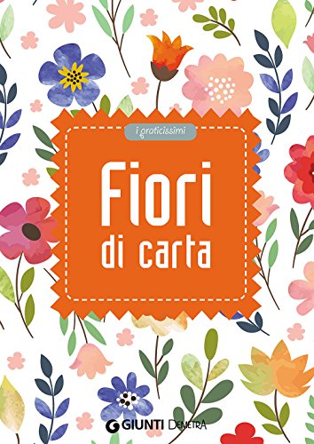 Imagen de archivo de Fiori di carta a la venta por medimops