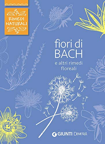 Imagen de stock para Fiori di Bach e altri rimedi floreali (Rimedi naturali) - 9788844046859