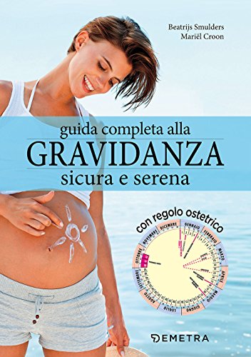 Beispielbild fr Guida completa alla gravidanza sicura e serena zum Verkauf von WorldofBooks