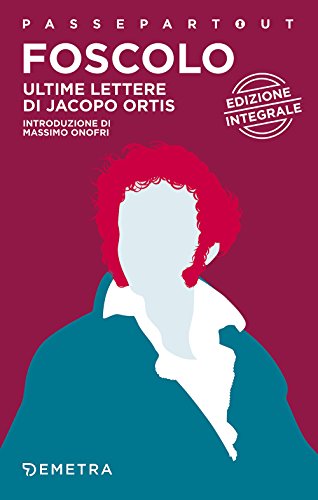 9788844047870: Ultime lettere di Jacopo Ortis