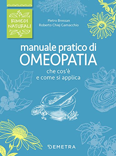 Stock image for Manuale pratico di omeopatia for sale by libreriauniversitaria.it