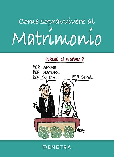Stock image for Come sopravvivere al matrimonio (Umorismo) (Italian Edition) for sale by Book Deals