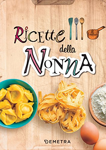 Stock image for Ricette della nonna for sale by libreriauniversitaria.it