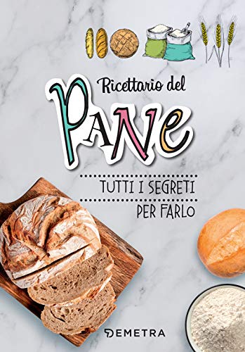 Beispielbild fr Ricettario del pane. Tutti i segreti per farlo zum Verkauf von medimops