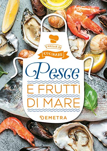 Beispielbild fr Pesce e frutti di mare zum Verkauf von medimops