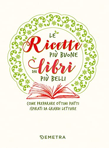 Beispielbild fr Le ricette piu buone dai libri piu belli. zum Verkauf von medimops