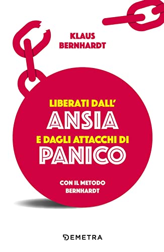 Beispielbild fr Liberati dall'ansia e dagli attacchi di panico con il metodo Bernhardt zum Verkauf von medimops